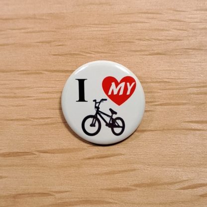 I love my bike - BMX - Badges and magnets