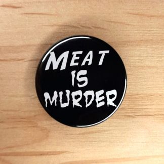 Meat is murder - Pin badges and magnets