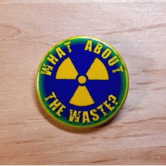 What about the waste? - Badges and magnets