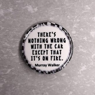 Murray Walker - Quote 2 - Badges and magnets