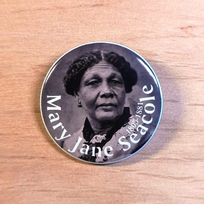 Badges and Magnets featuring Mary Jane Seacole