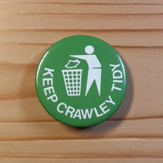 Keep Crawley Tidy - Pin Badge
