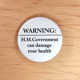 Warning: H.M.Government can damage your health - Badges and Magnets