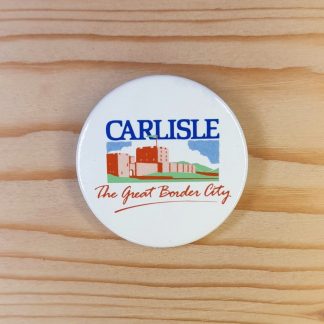 Carlisle - The Great Border City - Pin badge