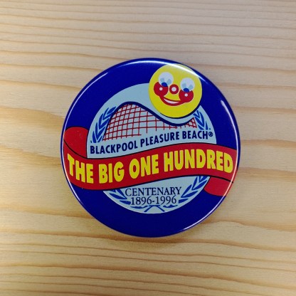 The big one hundred - Blackpool Pleasure Beach pin badge