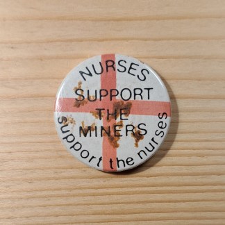 Nurses Support the Miners - Original Miners' Strike pin badge