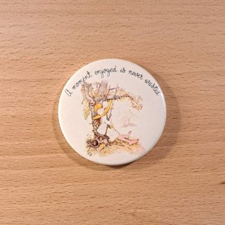 Holly Hobbie - A moment enjoyed is never wasted - Vintage pin badge
