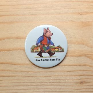 Here comes Sam Pig - Vintage pin badge
