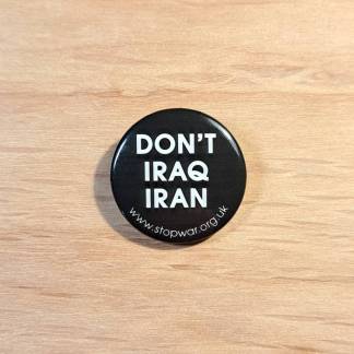 Don't Iraq Iran - Pin badge