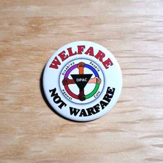 Welfare Not Warfare - Pin badges and magnets