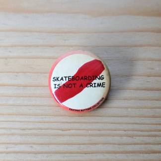 Skateboarding is not a crime - Pin badge