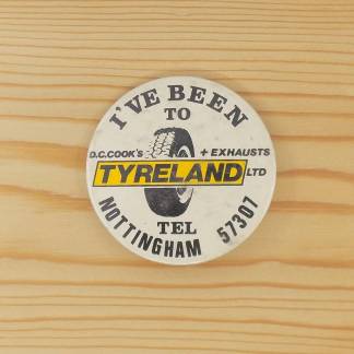 This badge features the slogan “I’ve been to Tyreland,” which was part of a successful marketing campaign that included memorable TV and radio jingles in the 1980s